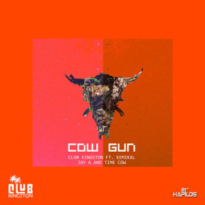 ดาวน์โหลดและฟังเพลง Cow Gun พร้อมเนื้อเพลงจาก Club Kingston