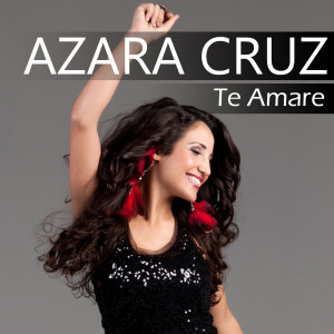 Dengarkan lagu Te Amare nyanyian Azara Cruz dengan lirik