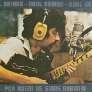 ดาวน์โหลดและฟังเพลง Por quem os sinos dobram พร้อมเนื้อเพลงจาก Raul Seixas