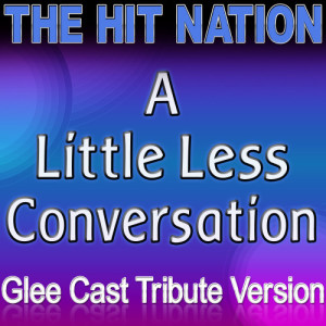 ดาวน์โหลดและฟังเพลง A Little Less Conversation พร้อมเนื้อเพลงจาก The Hit Nation