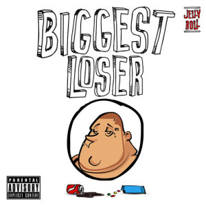 Jelly Roll的專輯Biggest Loser (Explicit)