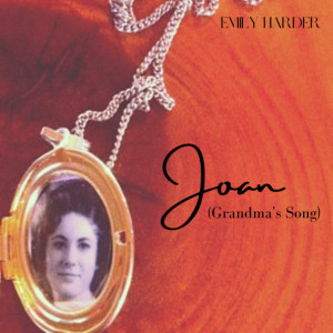 Listen to Joan (Grandma's Song) song with lyrics from Emily Harder
