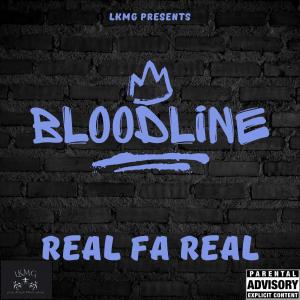Album Real Fa Real (Explicit) from Bloodline