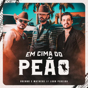 Brenno & Matheus的專輯Em Cima do Peão