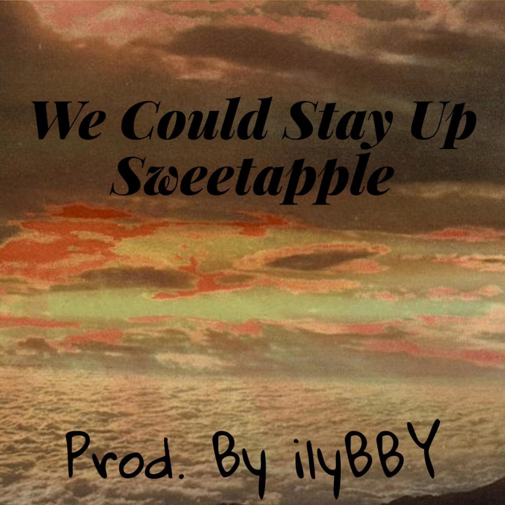 We Could Stay Up (feat. ilyBBY) (Explicit)