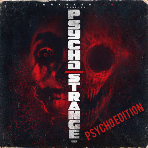 Album Psycho / Strange (Psycho Edition) (Explicit) from Darkness I am