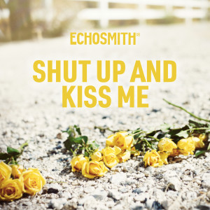 收聽Echosmith的Shut Up and Kiss Me歌詞歌曲