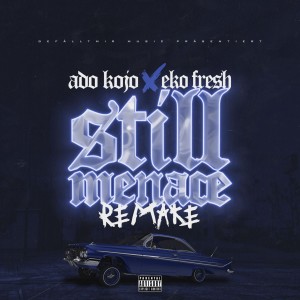 Album Still Menace oleh Ado Kojo