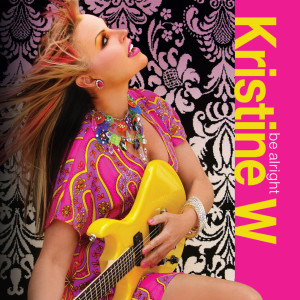 收聽Kristine W的Be Alright (Joe Carrano New World Club)歌詞歌曲