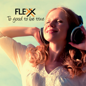 ดาวน์โหลดและฟังเพลง To Good To Be True (Instrumental) พร้อมเนื้อเพลงจาก Flexx