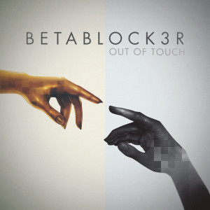 Album Out of Touch from Betablock3r
