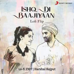 Album Ishq Di Baajiyaan (Lofi Flip) from Shankar Ehsaan Loy