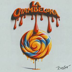 ดาวน์โหลดและฟังเพลง LA CHAMBELONA พร้อมเนื้อเพลงจาก Davisax