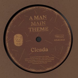 Cicada的專輯A Man Main Theme