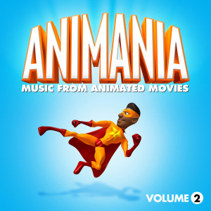 Animation Soundtrack Ensemble的專輯Animania - Music from Animated Movies Vol. 2