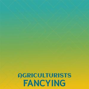 อัลบัม Agriculturists Fancying ศิลปิน Various