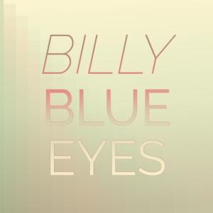 Listen to Billy Blue Eyes song with lyrics from Diane Renay
