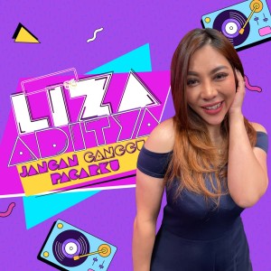 收聽Liza Aditya的Jangan Ganggu Pacarku歌詞歌曲