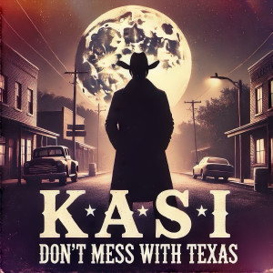 Listen to Don’t Mess with Texas song with lyrics from Kasi