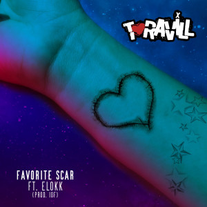 ดาวน์โหลดและฟังเพลง Favorite Scar (Explicit) พร้อมเนื้อเพลงจาก T-Ravill