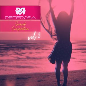 Album Peperosa Sunset Compilation, Vol. 2 oleh Various