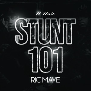 Album Stunt 101 (Ric Maye Remix) (Explicit) from G-unit