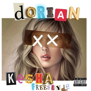 อัลบัม Kesha Freestyle (Explicit) ศิลปิน Dorian
