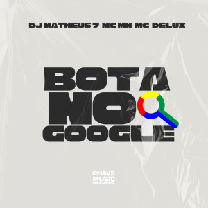 MC Mn的專輯Bota no Google (Automotivo) (Explicit)