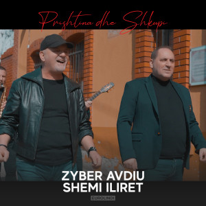 Listen to Prishtina Dhe Shkupi song with lyrics from Zyber Avdiu