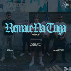 ดาวน์โหลดและฟังเพลง REMATE NA TUGA (Explicit) พร้อมเนื้อเพลงจาก Priska