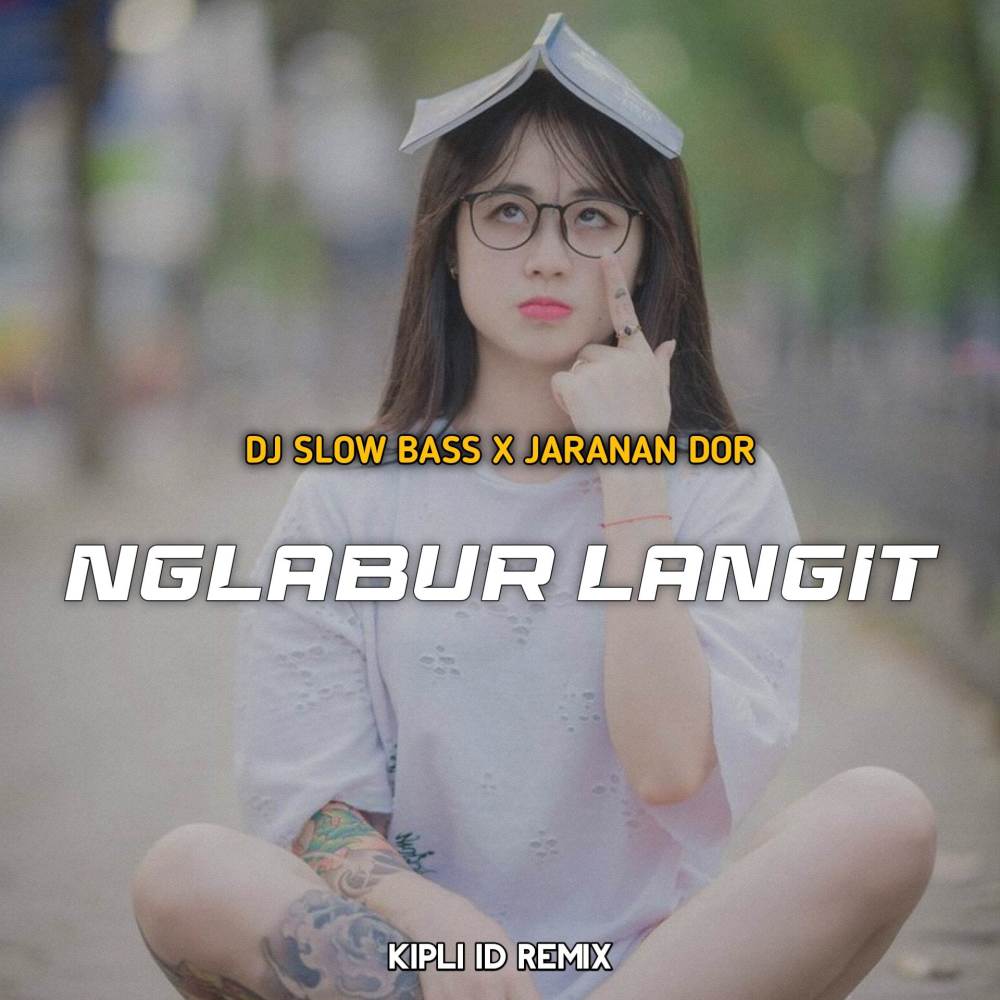 DJ NGLABUR LANGIT BASS X JARANAN DOR