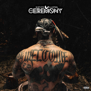 Kevin Gates的專輯The Ceremony (Explicit)