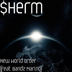 Listen to New World Order (feat. Bandz Marino) (Explicit) song with lyrics from $Herm