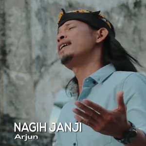 Listen to Nagih Janji song with lyrics from Arjun Dewata