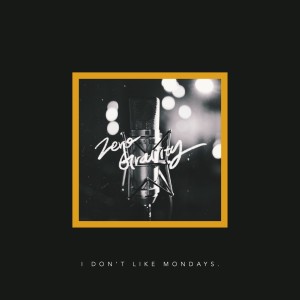 收聽I Don't Like Mondays.的Zero Gravity歌詞歌曲