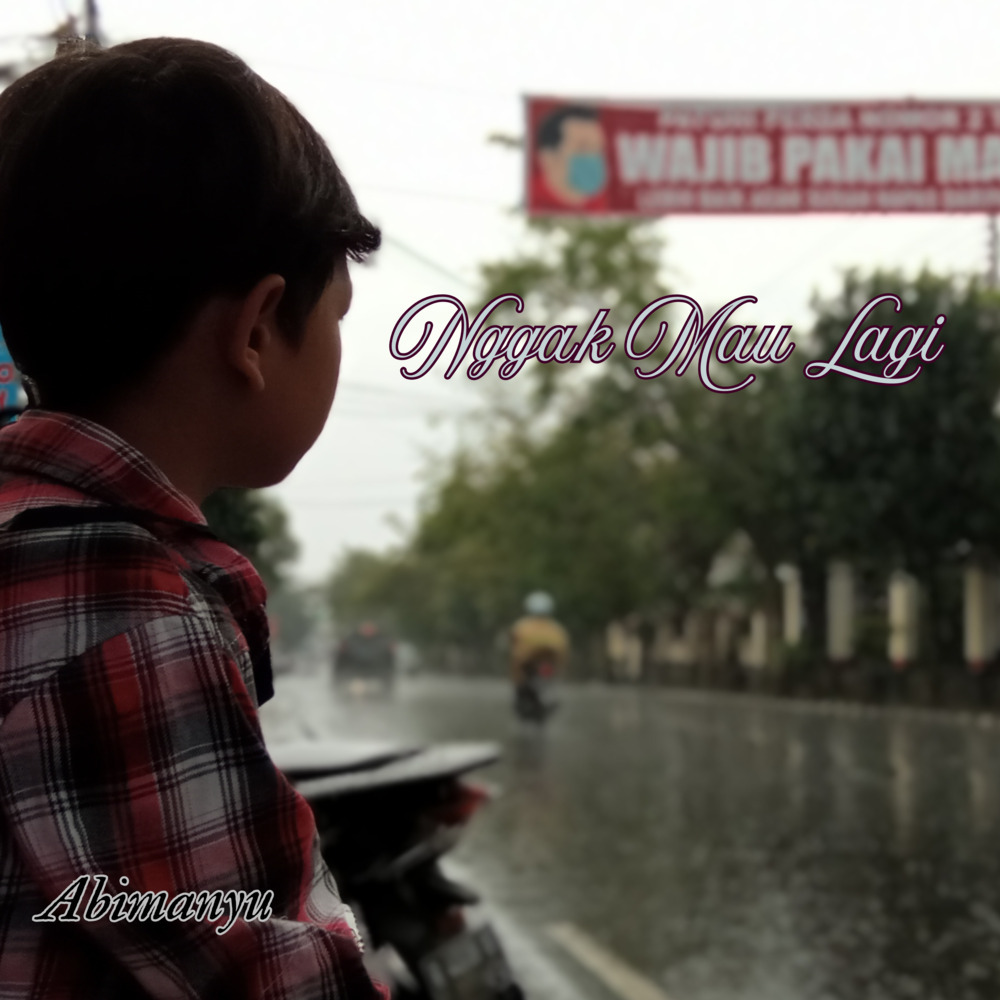 Nggak mau lagi