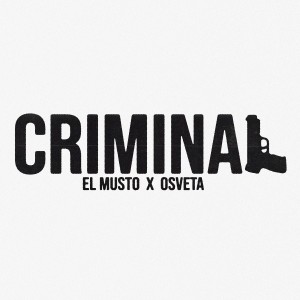 收聽Elmusto的CRIMINAL (Explicit)歌詞歌曲