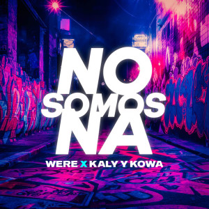 收聽WERE的No Somos Na'歌詞歌曲