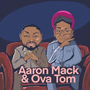 Aaron Mack的專輯Aaron Mack & Ova Tom (Explicit)