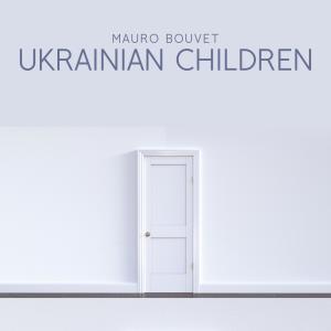 อัลบัม Ukrainian children ศิลปิน Mauro Bouvet