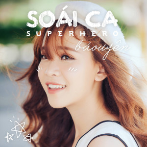 Album Soái Ca (Super Hero) (Remix) from Bao Uyen
