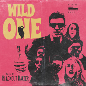 อัลบัม Wild One ศิลปิน Blackout Balter