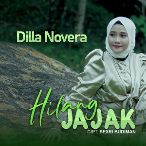 Hilang Jajak dari Dilla Novera