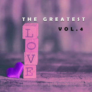 อัลบัม The Greatest Love Vol. 4 ศิลปิน Various