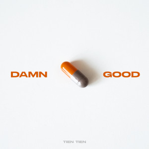 ดาวน์โหลดและฟังเพลง DAMN GOOD พร้อมเนื้อเพลงจาก Tiên Tiên