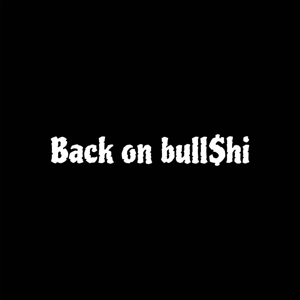 Back on bull$hi (Explicit)