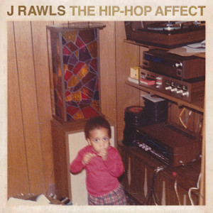 The Hip-Hop Affect (Explicit) dari J. Rawls