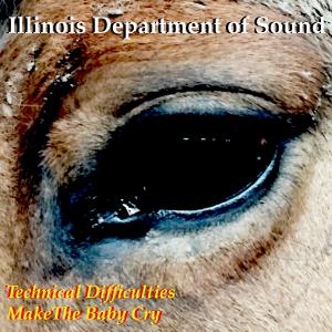 收聽Illinois Department Of Sound的Technical Difficulties Make The Baby Cry歌詞歌曲