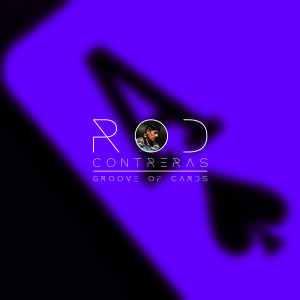 收聽Rod Contreras的Groove of Cards (Dub Version)歌詞歌曲