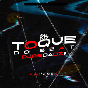 收聽DJ RB DA DZ9的Rb no Toque do Beat歌詞歌曲